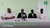 Mesa para las Migraciones apoya la Declaración de Los Ángeles