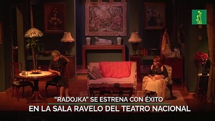 “Radojka” se estrena con éxito en la sala Ravelo del Teatro Nacional