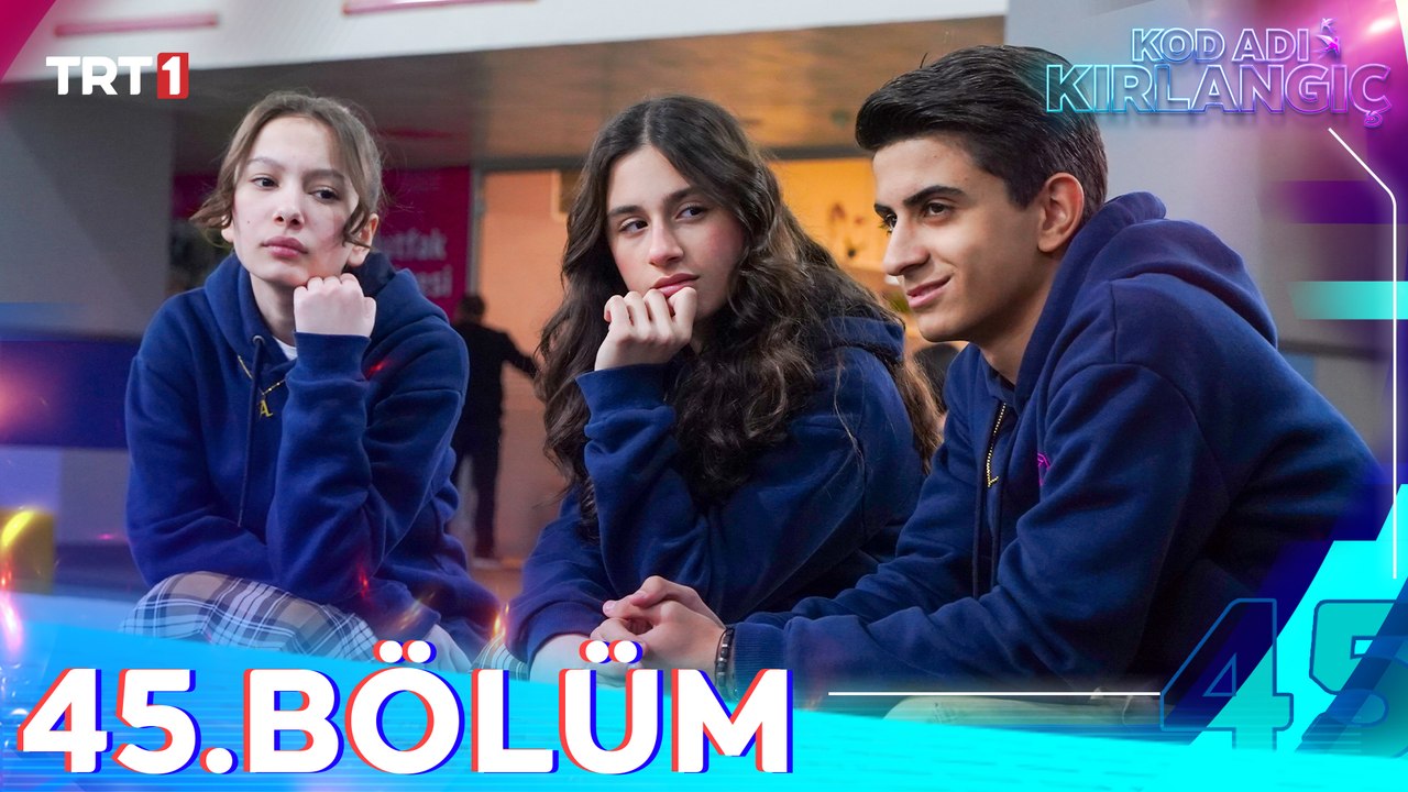 Kod Adı Kırlangıç 45. Bölüm