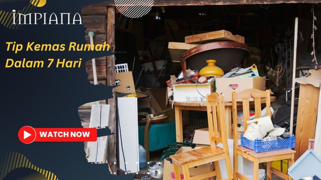 Tip Kemas Rumah Dalam 7 Hari