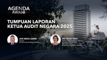 Agenda AWANI: Tumpuan laporan Ketua Audit Negara
