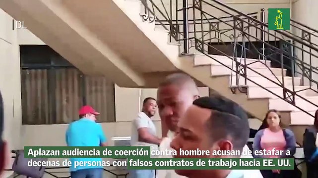 Aplazan audiencia de coerción contra hombre acusan de estafar a decenas de personas con falsos contratos de trabajo hacia EE. UU.