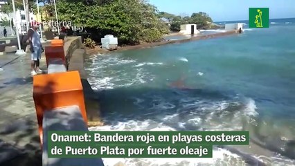 Onamet: Bandera roja en playas costeras de Puerto Plata por fuerte oleaje