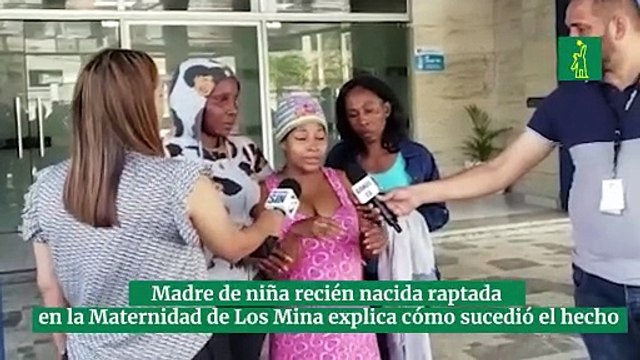 Madre de niña recién nacida raptada en la Maternidad de Los Mina explica cómo sucedió el hecho