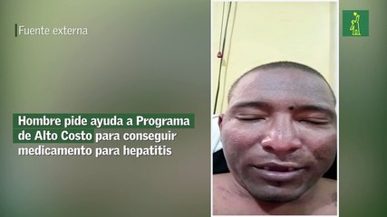 Hombre pide ayuda a Programa de Alto Costo para conseguir medicamento para hepatitis