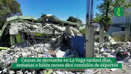 Causas de derrumbe en La Vega tardará días, semanas o hasta meses dice comisión de expertos