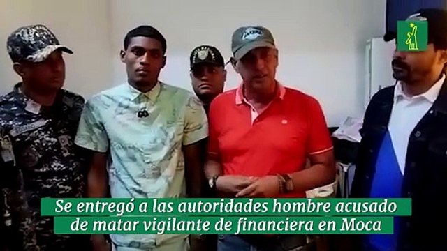 Se entregó a las autoridades hombre acusan de matar vigilante de financiera en Moca . Erandy De Jesús Martínez Diloné fue señalado por la Policía cómo el autor del crimen ocurrido ayer viernes