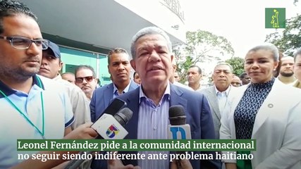 Leonel Fernández pide a la comunidad internacional no seguir siendo indiferente ante problema haitiano
