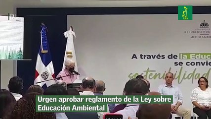Urgen aprobar reglamento de la Ley sobre Educación Ambiental