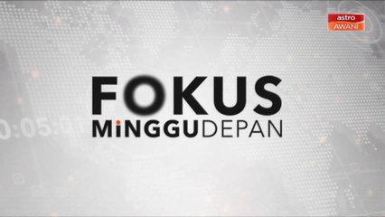 Fokus Minggu Depan: Permukiman peluang tingkatkan prestasi jemaah menteri