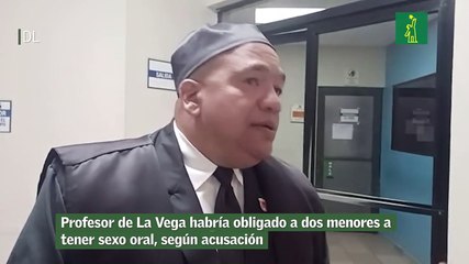 Profesor de La Vega habría obligado a dos menores a tener sexo oral, según acusación