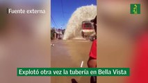 Explotó otra vez la tubería en Bella Vista