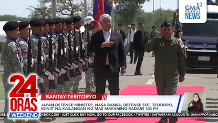 Japan Defense Minister, nasa bansa; Defense Sec. Teodoro, iginiit na kailangan ng mas maraming radars ng Pilipinas | 24 Oras Weekend
