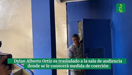 Dylan Alberto Ortiz es trasladado a la sala de audiencia donde se le conocerá medida de coerción