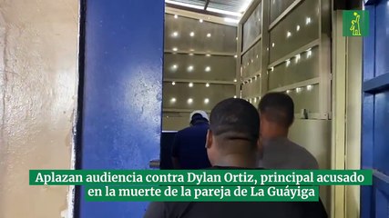 Aplazan audiencia contra Dylan Ortiz, principal acusado en la muerte de la pareja de La Guáyiga