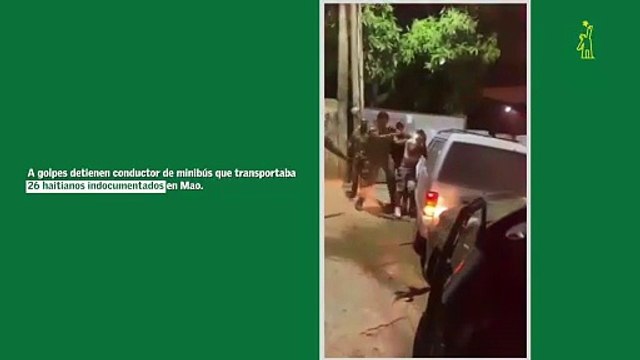 A golpes detienen conductor de minibús que transportaba 26 haitianos indocumentados en Mao