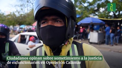 Ciudadanos opinan sobre sometimiento a la justicia de exfuncionarios en Operación Calamar