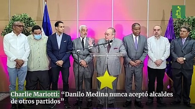 Charlie Mariotti: “Danilo Medina nuca aceptó alcaldes de otros partidos”