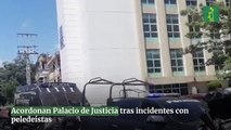 Acordonan Palacio de Justicia tras incidentes con peledeístas