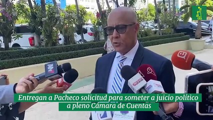 Entregan a Pacheco solicitud para someter a juicio político a pleno Cámara de Cuentas