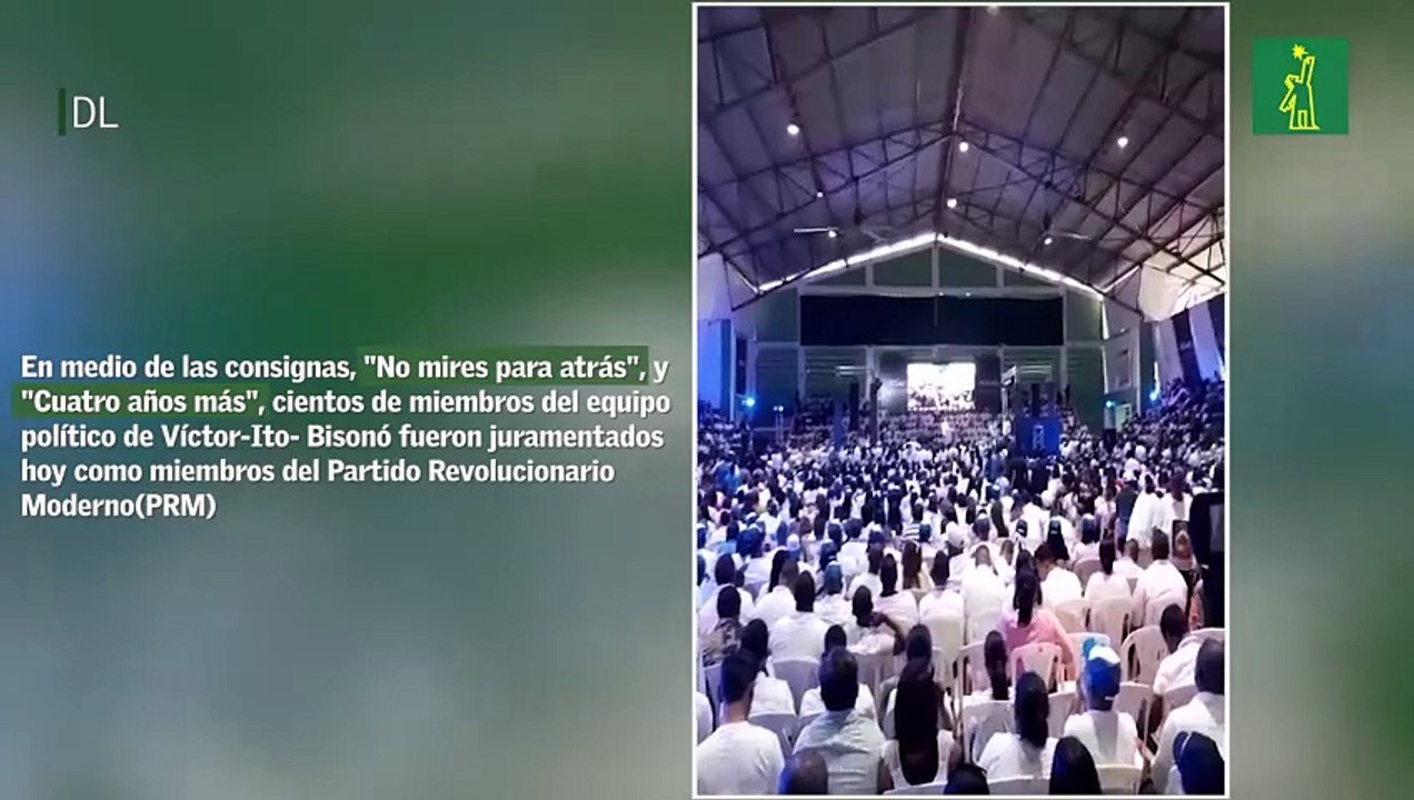 En medio de las consignas, No mires para atrás, y Cuatro años más, cientos de miembros del equipo político de Víctor-Ito- Bisonó fueron juramentados hoy como miembros del Partido Revolucionario Moderno(PRM)