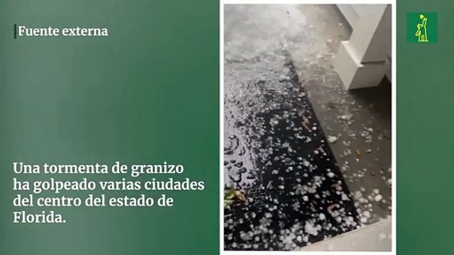 Una tormenta de granizo ha golpeado varias ciudades del centro del estado de Florida, entre ellas Clermont y Melbourne