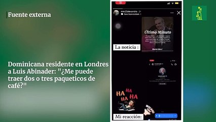 Dominicana residente en Londres a Luis Abinader: "¿Me puede traer dos o tres paqueticos de café?"