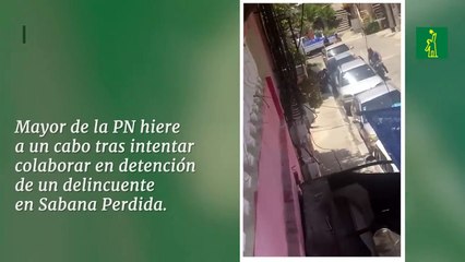 Mayor de la PN hiere a un cabo tras intentar colaborar en detención de un delincuente en Sabana Perdida