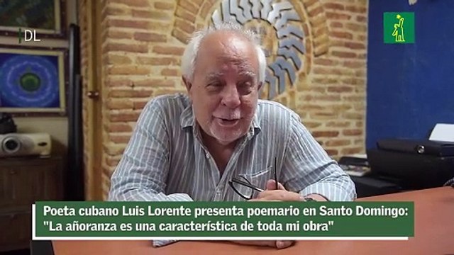 Poeta cubano Luis Lorente presenta poemario en Santo Domingo: La añoranza es una característica de toda mi obra