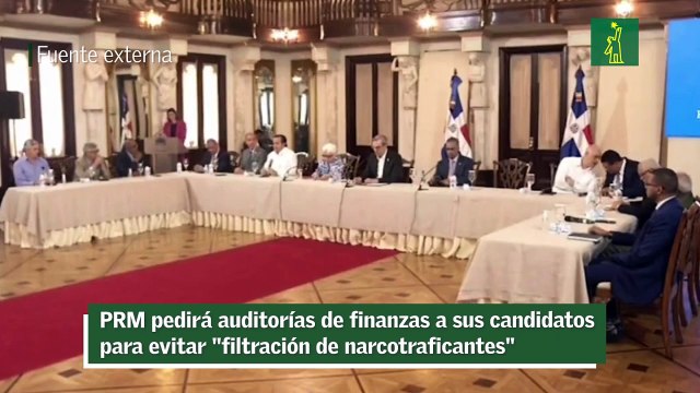 PRM pedirá auditorías de finanzas a sus candidatos para evitar filtración de narcotraficantes