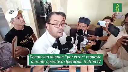 Denuncian allanan “por error” repuesto durante operativo Operación Halcón IV