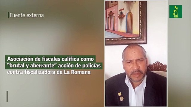 Asociación de fiscales califica como “brutal y aberrante” acción de policías contra fiscalizadora de La Romana