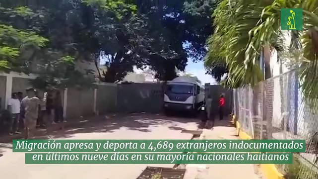 Dirección General de Migración apresa y deporta a 4,689 extranjeros indocumentados en últimos nueve días en su mayoría nacionales haitianos