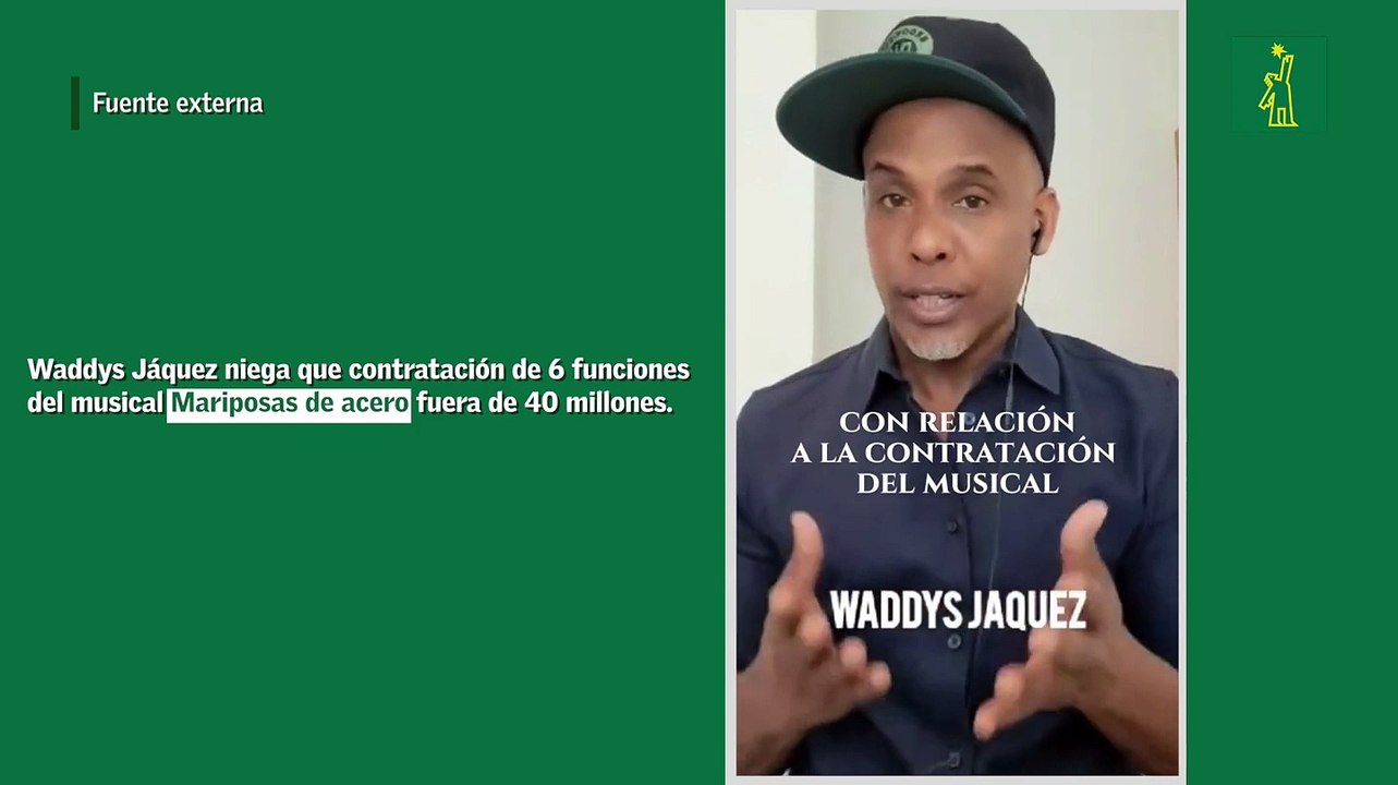 Waddys Jáquez niega contratación de 6 funciones del musical Mariposas de acero fuera de 40 millones