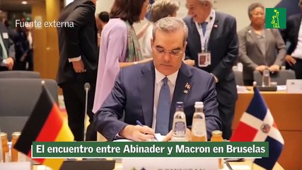 El encuentro entre Abinader y Macron en Bruselas