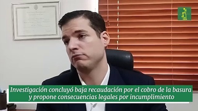 Investigación concluyó baja recaudación por el cobro de la basura y propone consecuencias legales por incumplimiento