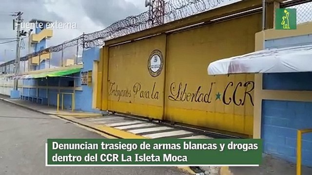 Denuncian trasiego de armas blancas y drogas dentro del CCR La Isleta Moca