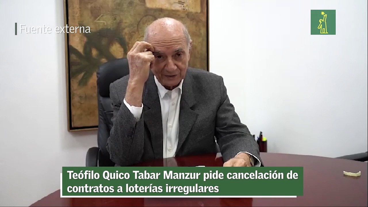 Teófilo Quico Tabar Manzur pide cancelación de contratos a loterías irregulares