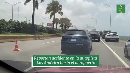 Reportan accidente en la autopista Las Américas hacia aeropuerto