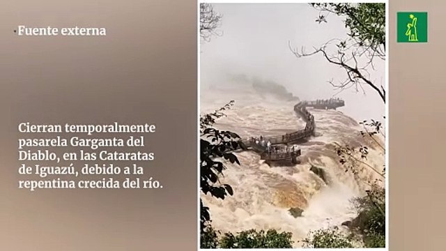 Cierran temporalmente pasarela Garganta del Diablo, en las Cataratas de Iguazú, debido a la repentina crecida del río