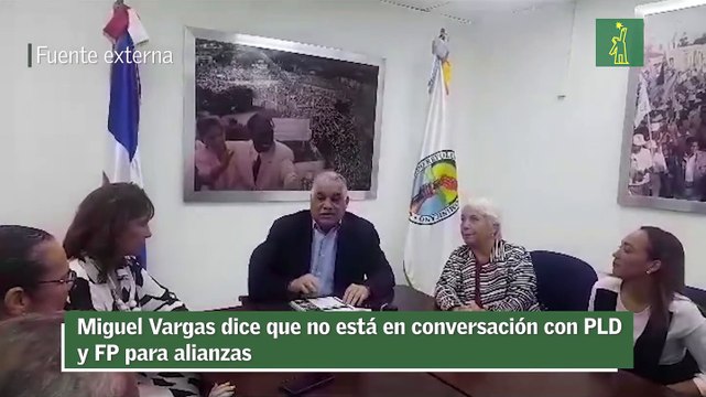 Miguel Vargas dice que no está en conversación con PLD y FP para alianzas
