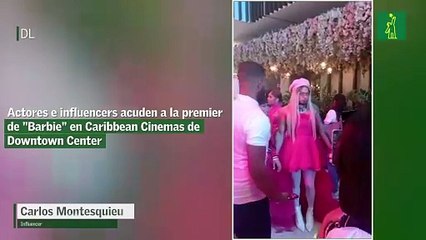 Actores e influencers acuden a la premier de "Barbie" en Caribbean Cinemas de Downtown Center