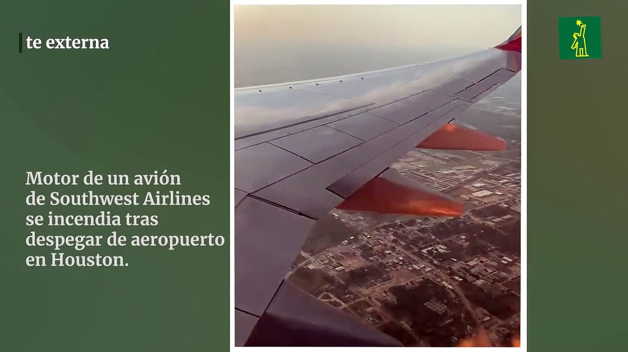Motor de un avión de Southwest Airlines se incendió tras despegar de aeropuerto en Houston