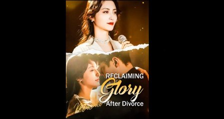 Reclaiming Glory After Divorce  (2025) - Full Movie