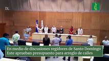 En medio de discusiones regidores de Santo Domingo Este aprueban presupuesto para arreglo de calles