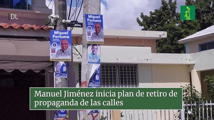Manuel Jiménez inicia plan de retiro de propaganda de las calles
