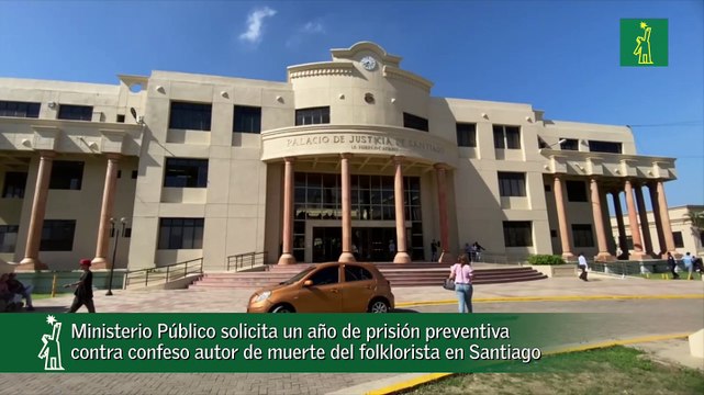 MP solicita un año de prisión preventiva contra confeso autor de muerte del folklorista en Santiago