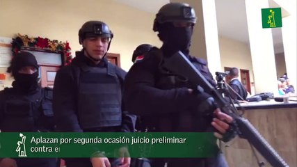 Aplazan por segunda ocasión juicio preliminar contra el Dotolcito