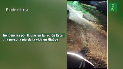 Incidencias por lluvias en la región Este: una persona pierde la vida en Higüey