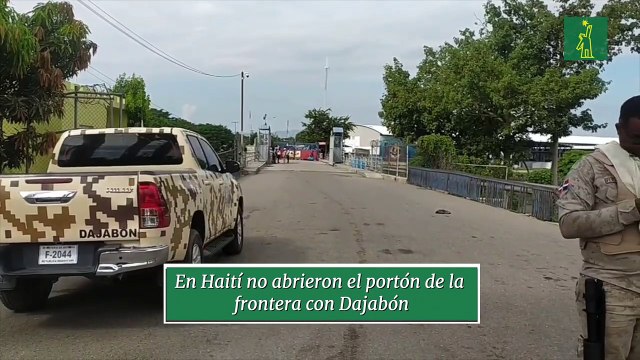 En Haití no abrieron el portón de la frontera con Dajabón